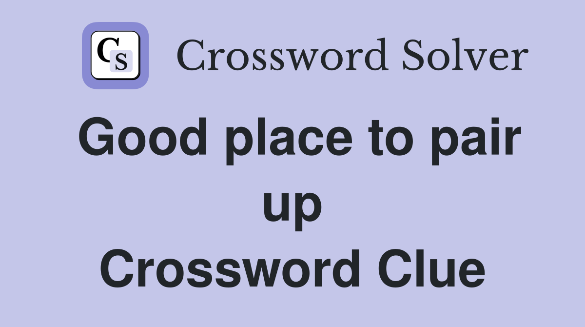 Good place to pair up Crossword Clue