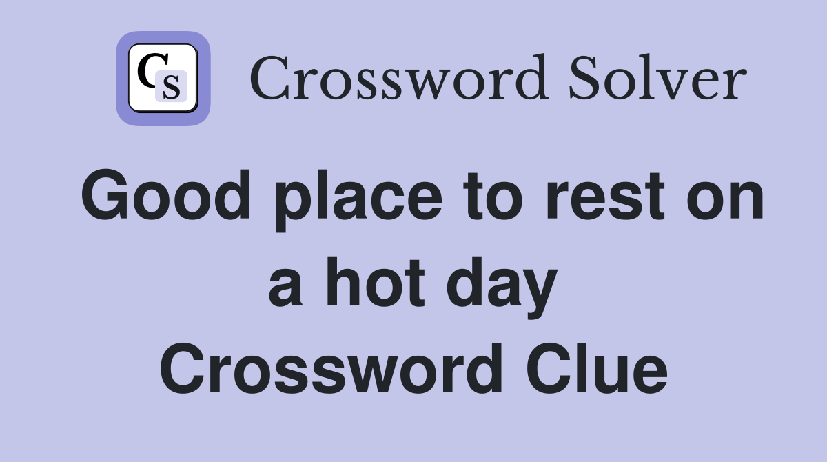 Good place to rest on a hot day Crossword Clue