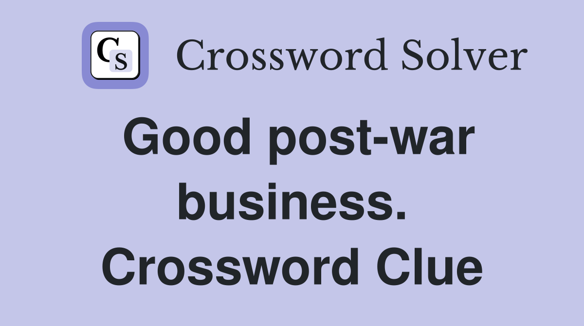 Good post-war business. Crossword Clue