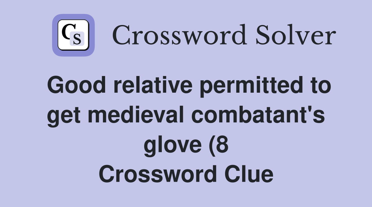 Good relative permitted to get medieval combatant #39 s glove (8 Good relative permitted to get medieval combatant #39 s glove (8