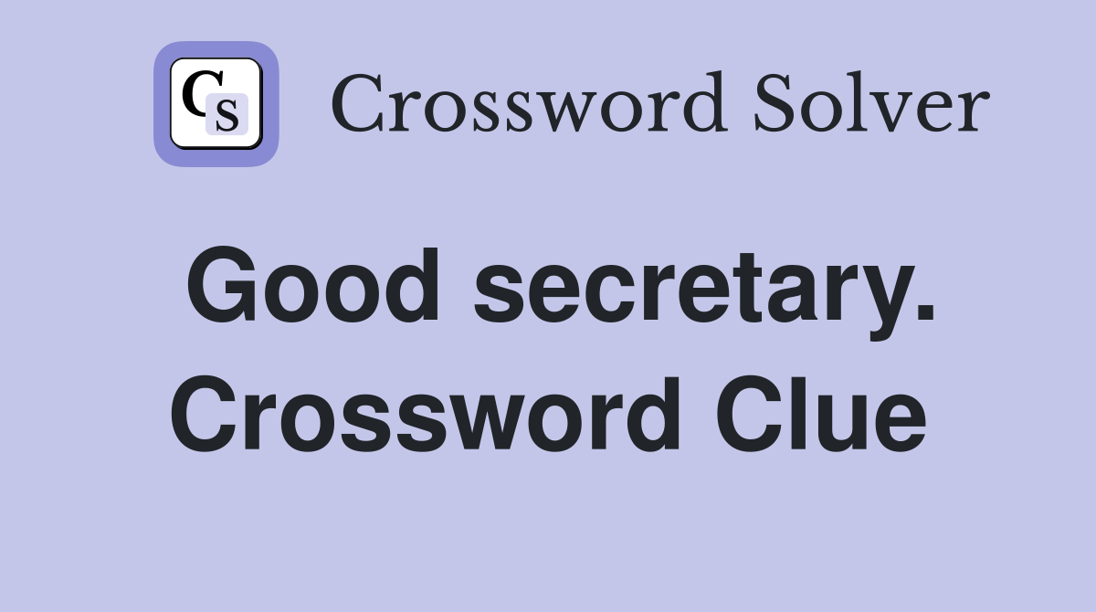 Good secretary. Crossword Clue