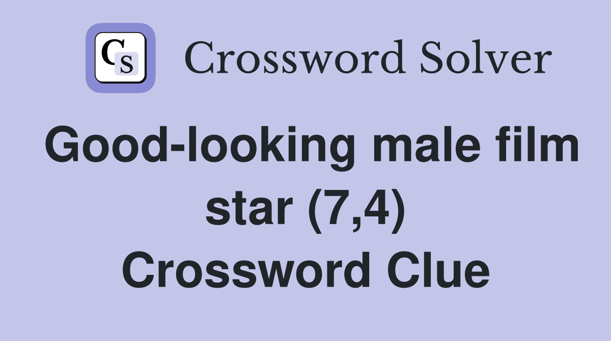 Good-looking male film star (7,4) Crossword Clue
