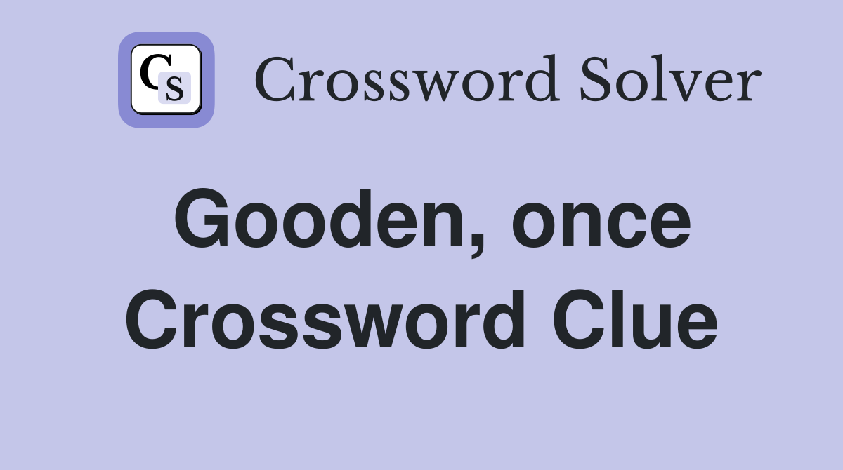 Gooden, once Crossword Clue