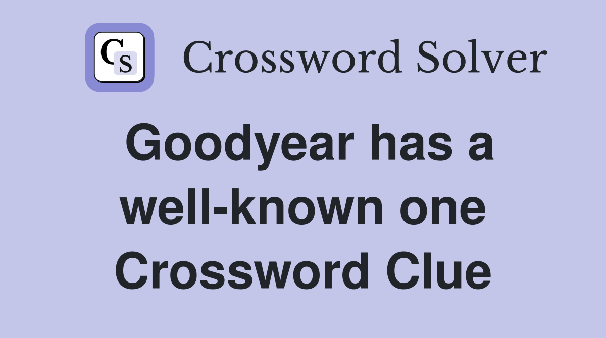 Goodyear has a well-known one Crossword Clue