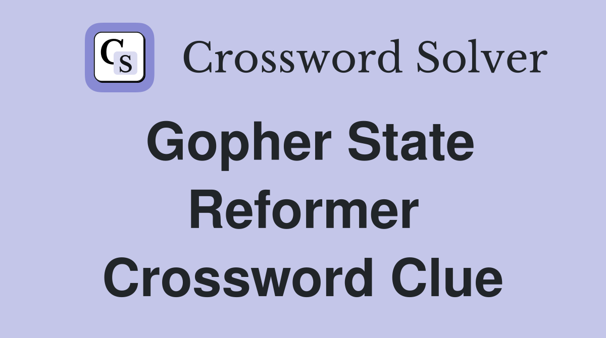 Gopher State Reformer Crossword Clue