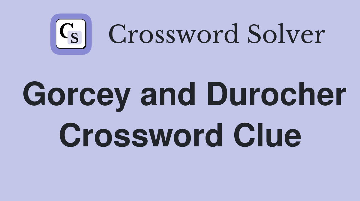 Gorcey and Durocher Crossword Clue