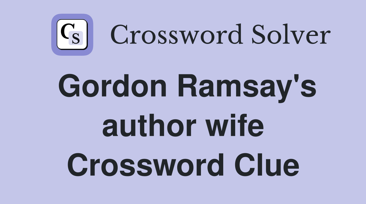 Gordon Ramsay's author wife Crossword Clue
