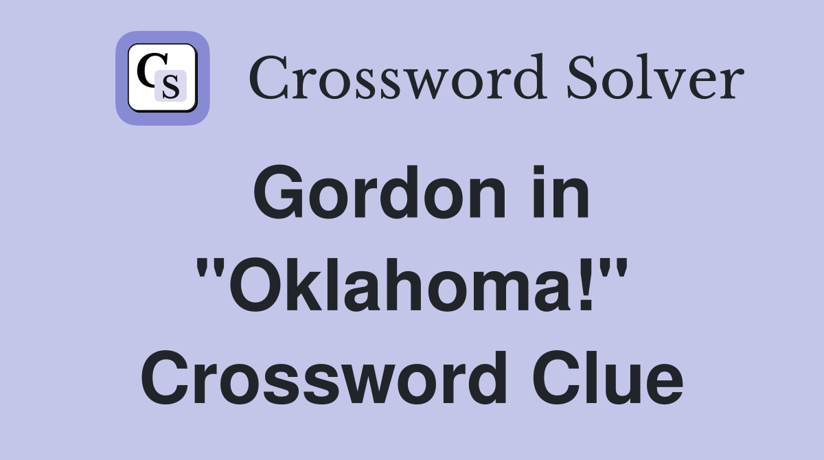 Gordon in "Oklahoma!" Crossword Clue