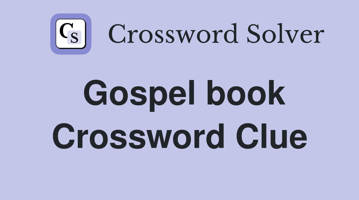 Gospel book Crossword Clue
