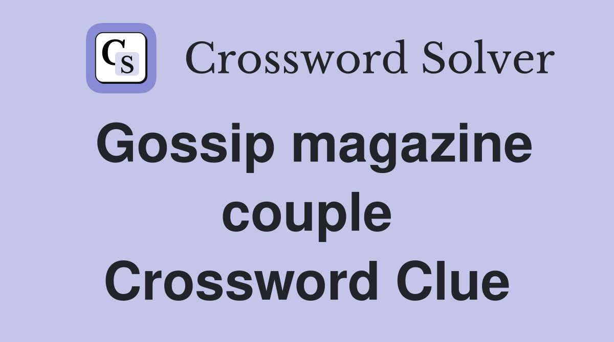Gossip magazine couple Crossword Clue