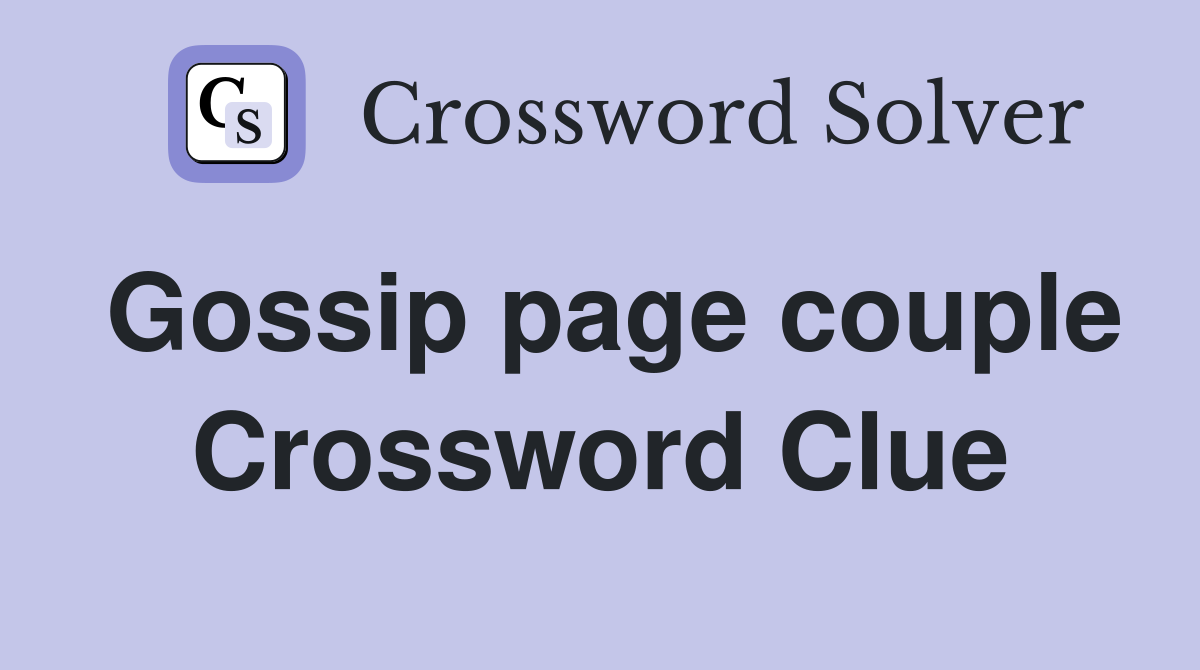Gossip page couple Crossword Clue