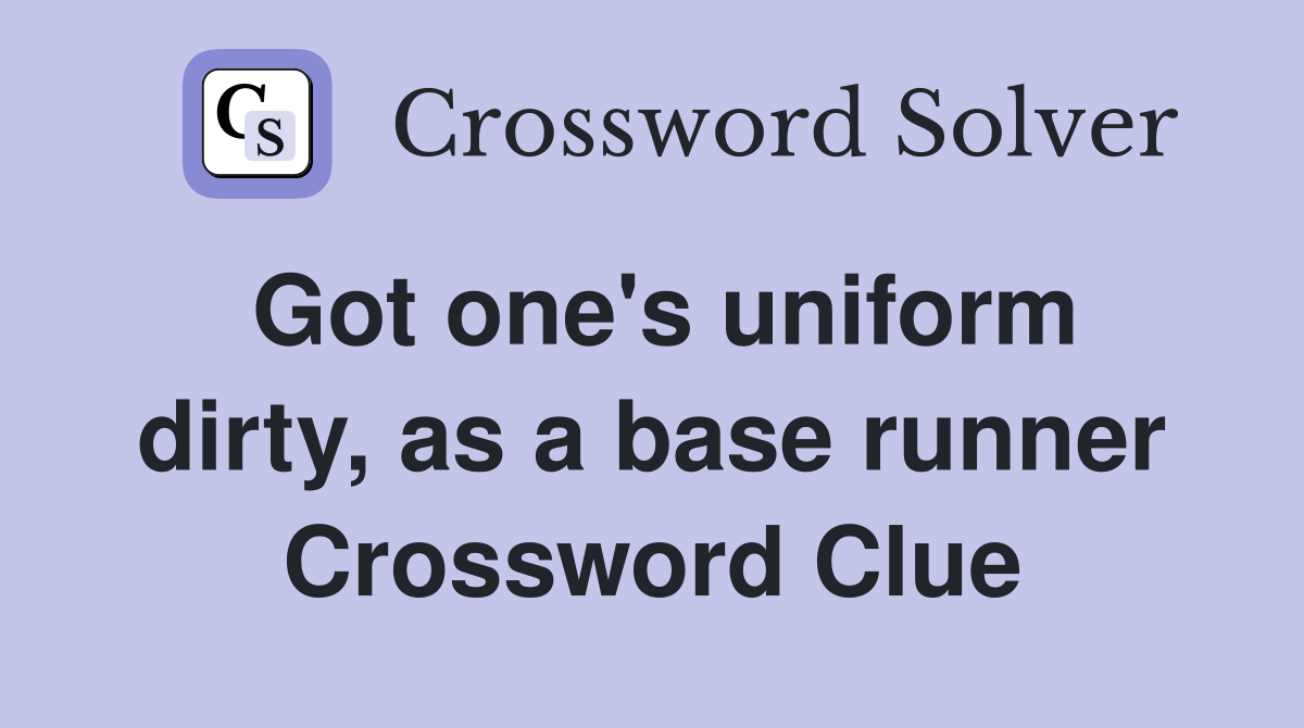 Got one's uniform dirty, as a base runner Crossword Clue