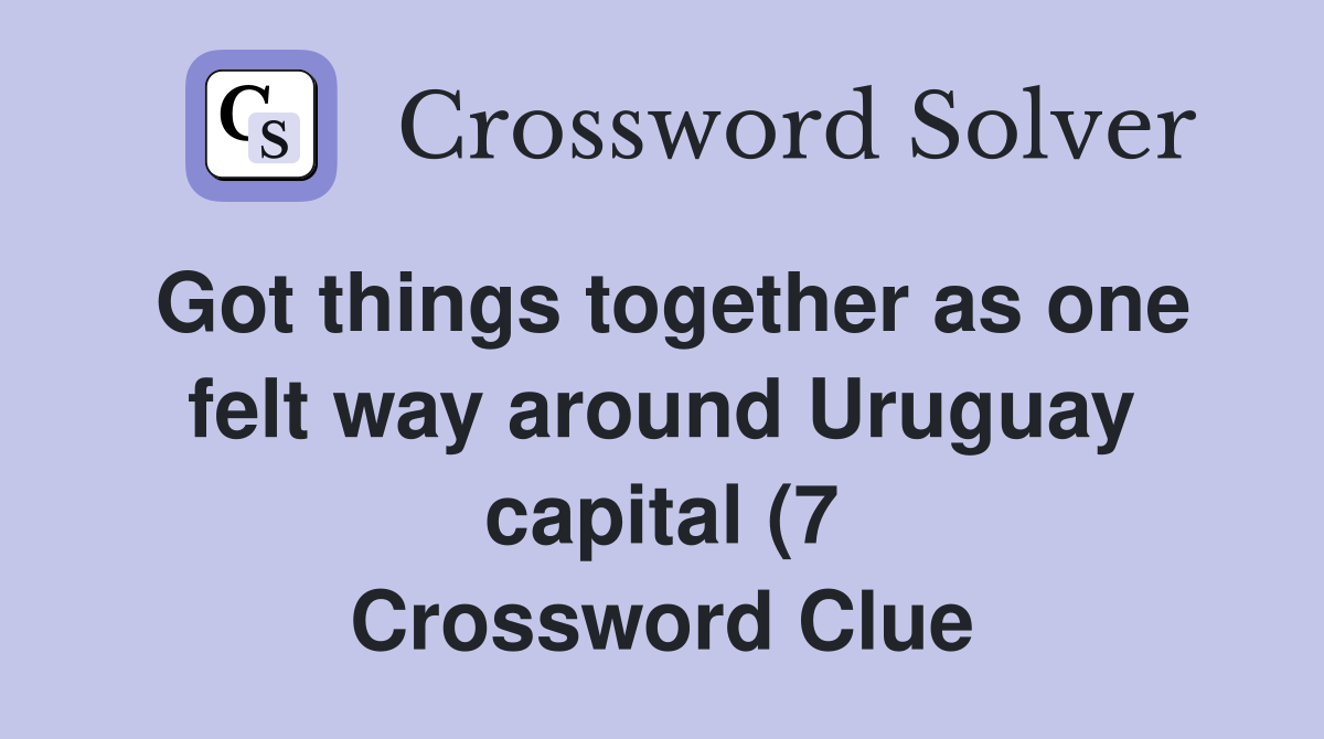 Got things together as one felt way around Uruguay capital (7 Got things together as one felt way around Uruguay capital (7