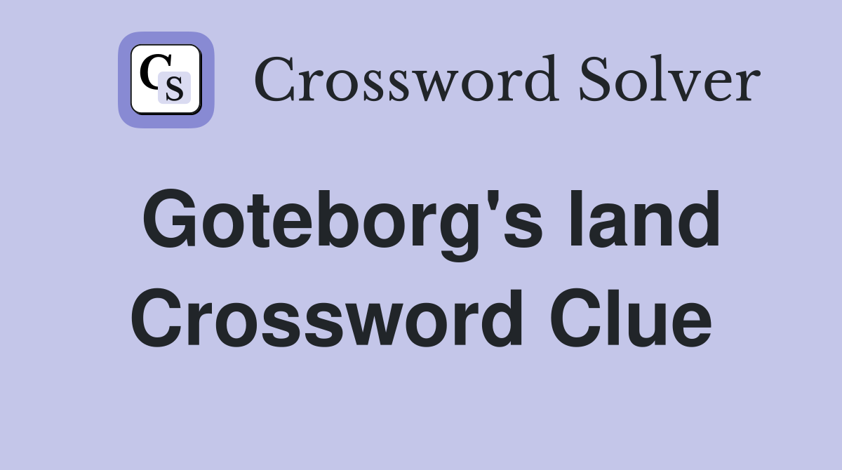Goteborg's land Crossword Clue