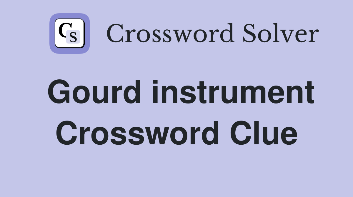 Gourd instrument Crossword Clue