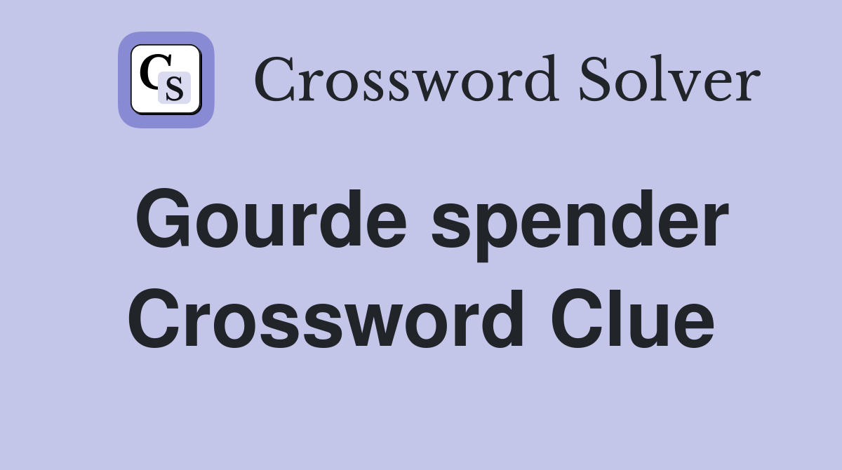 Gourde spender Crossword Clue