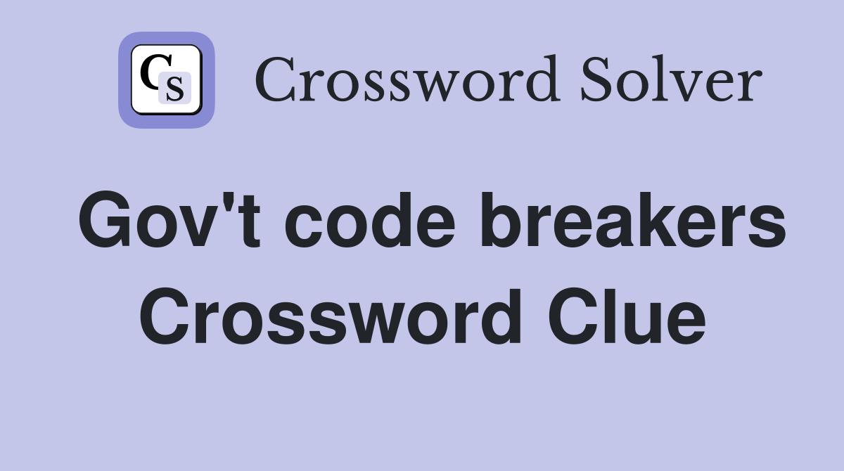 Gov't code breakers Crossword Clue
