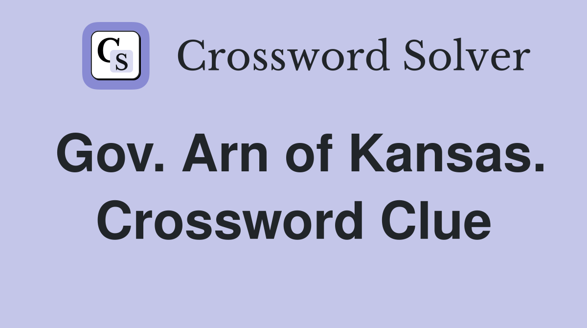 Gov. Arn of Kansas. Crossword Clue