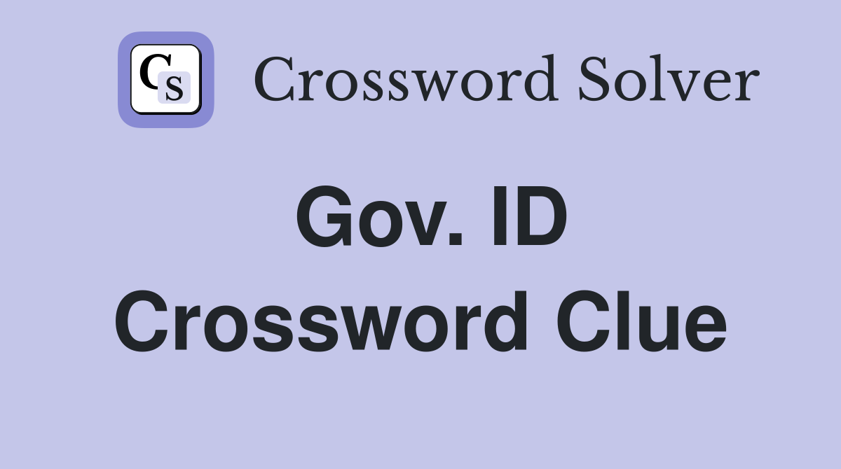 Gov. ID Crossword Clue