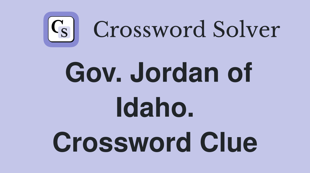 Gov. Jordan of Idaho. Crossword Clue