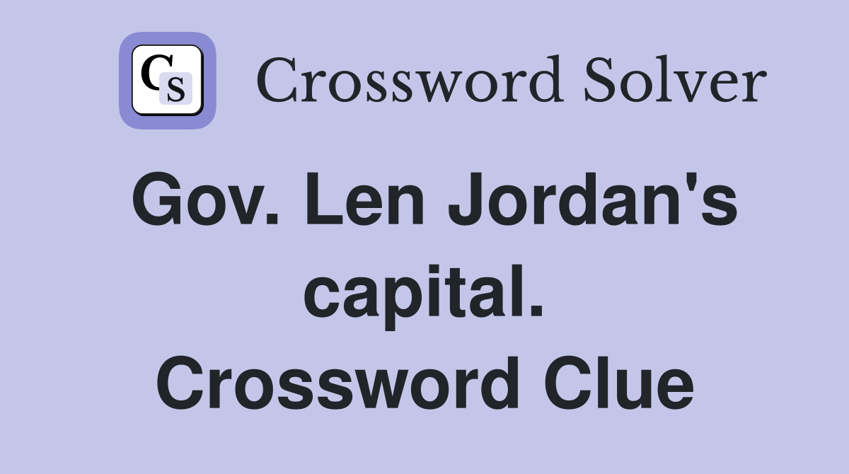 Gov. Len Jordan's capital. Crossword Clue