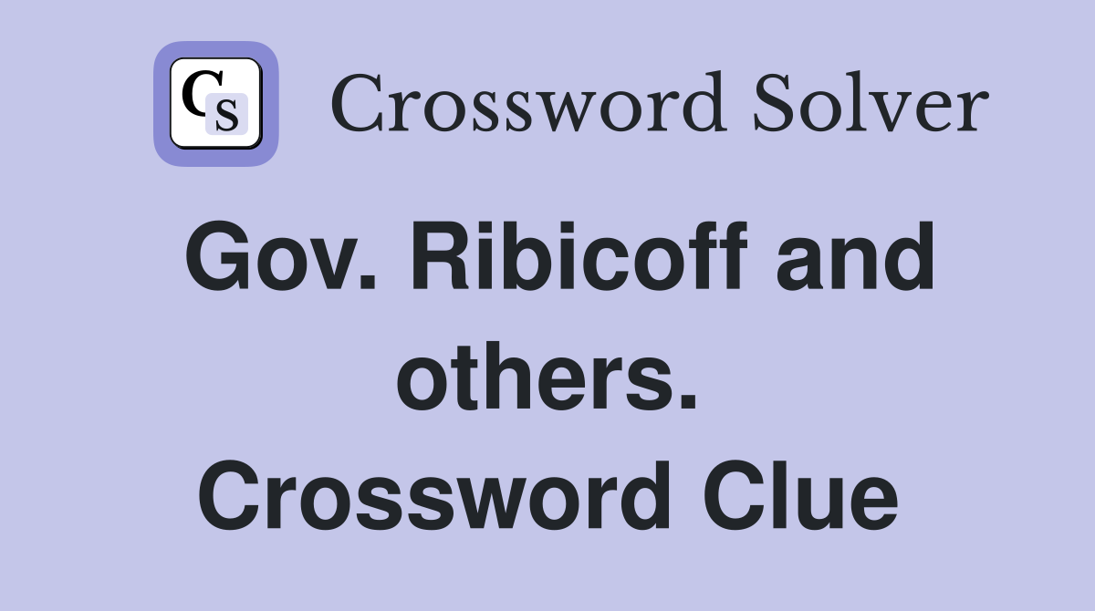 Gov. Ribicoff and others. Crossword Clue