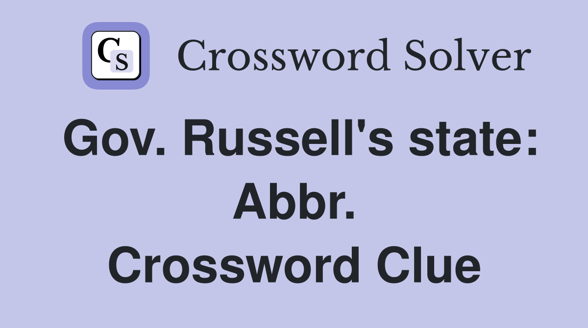 Gov. Russell's state: Abbr. Crossword Clue