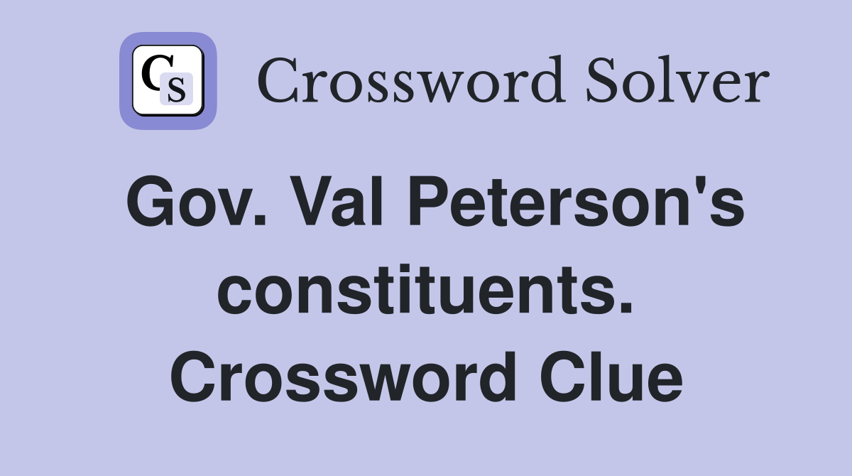 Gov. Val Peterson's constituents. Crossword Clue