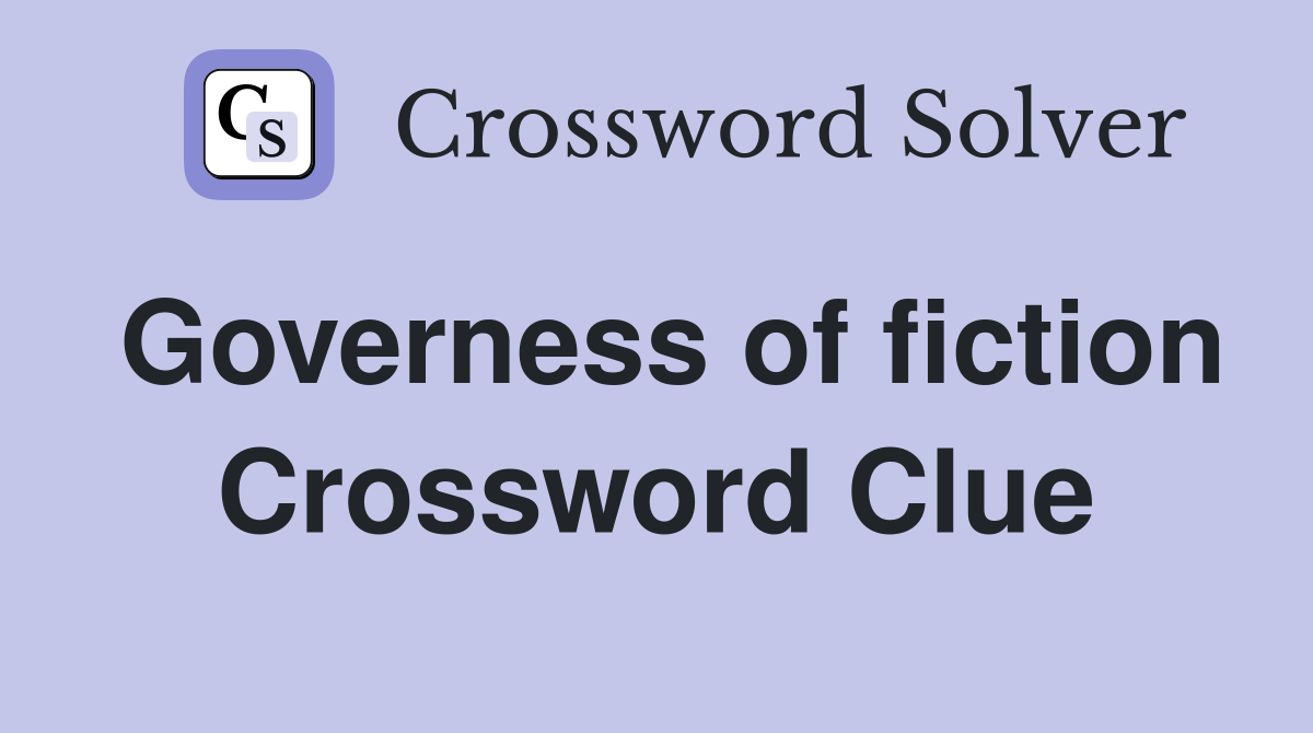 Governess of fiction Crossword Clue