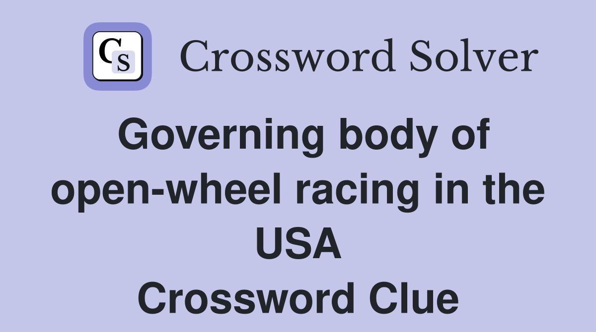 Governing body of open-wheel racing in the USA Crossword Clue