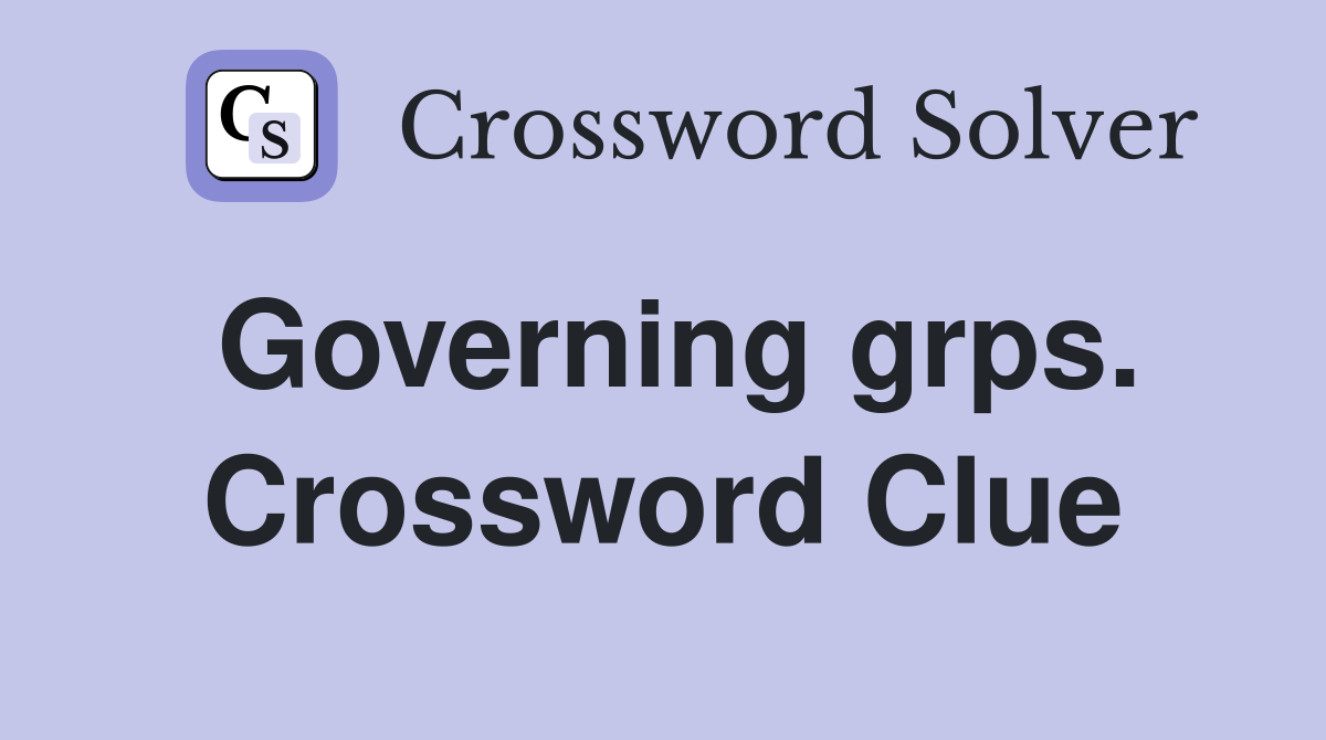 Governing grps. Crossword Clue