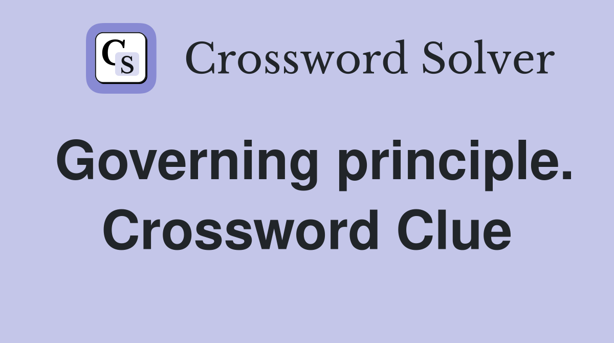 Governing principle. Crossword Clue