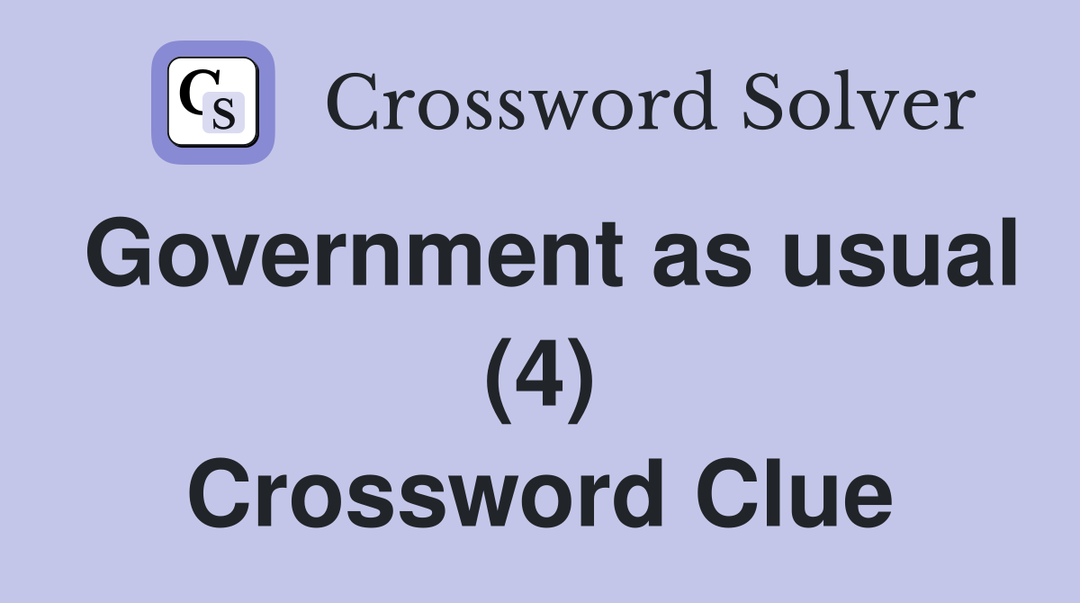 Government as usual (4) Crossword Clue