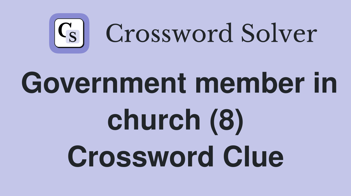 Government member in church (8) Crossword Clue