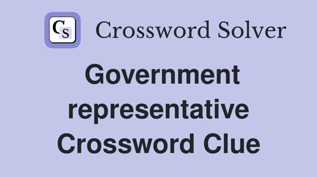 Government representative Crossword Clue