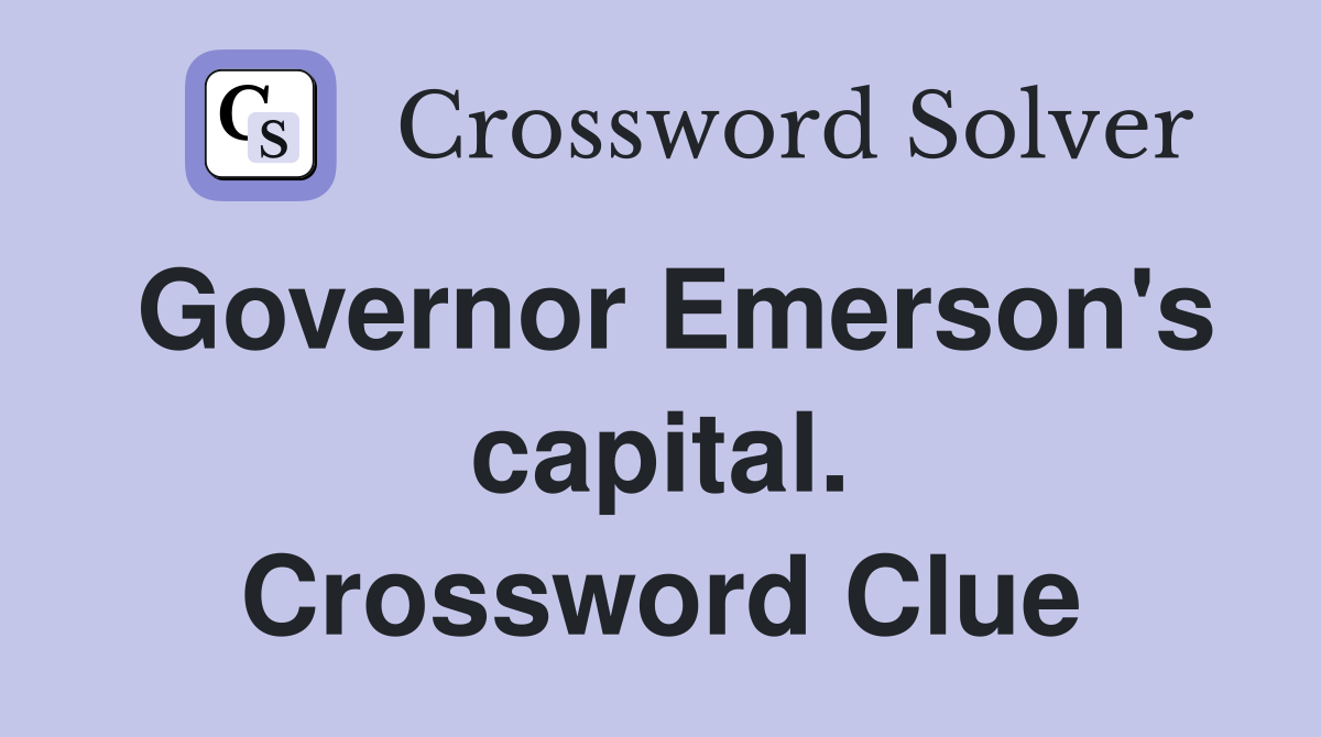 Governor Emerson's capital. Crossword Clue