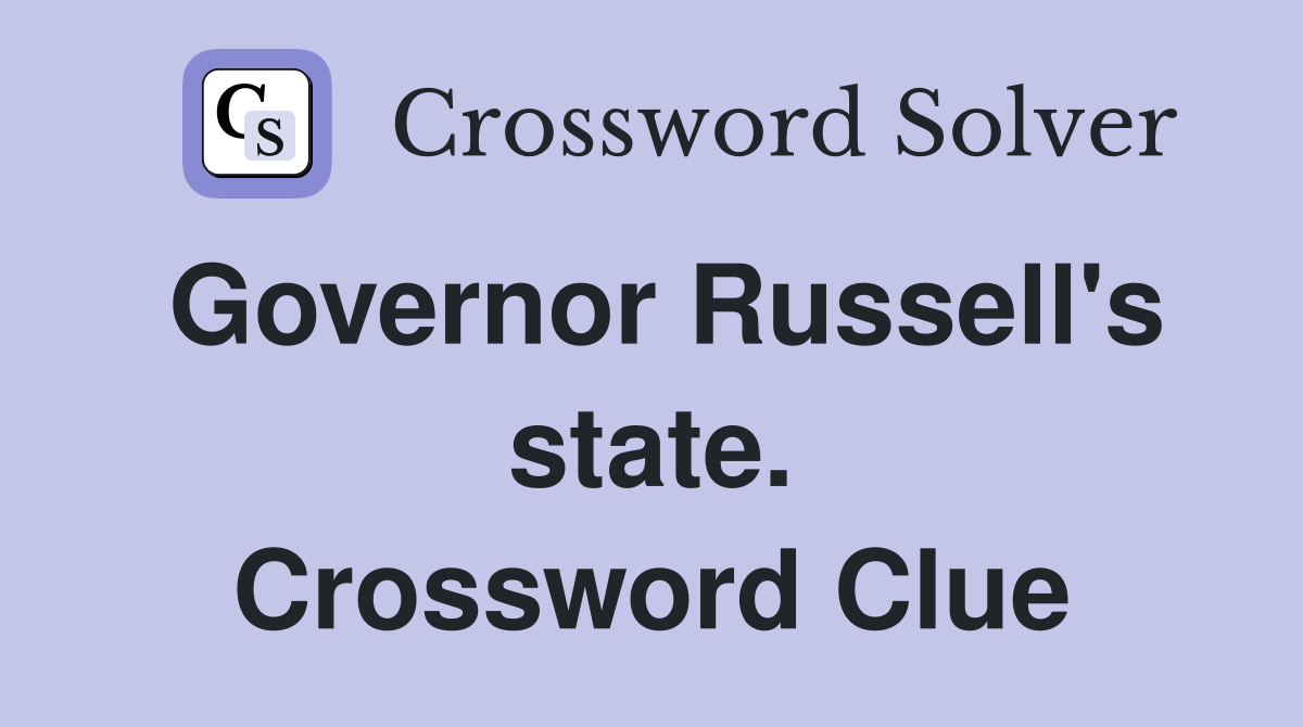 Governor Russell's state. Crossword Clue