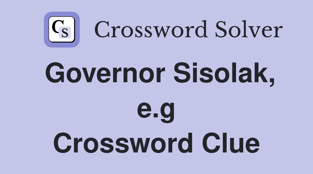 Governor Sisolak, e.g Crossword Clue
