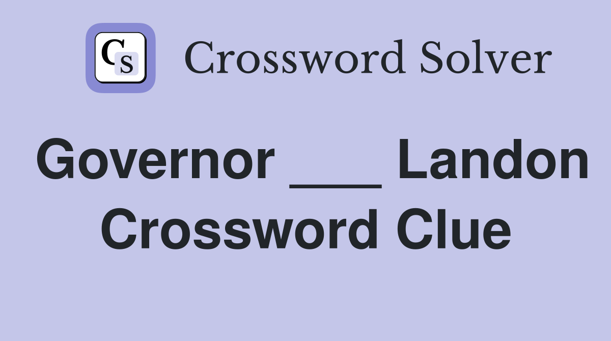 Governor ___ Landon Crossword Clue
