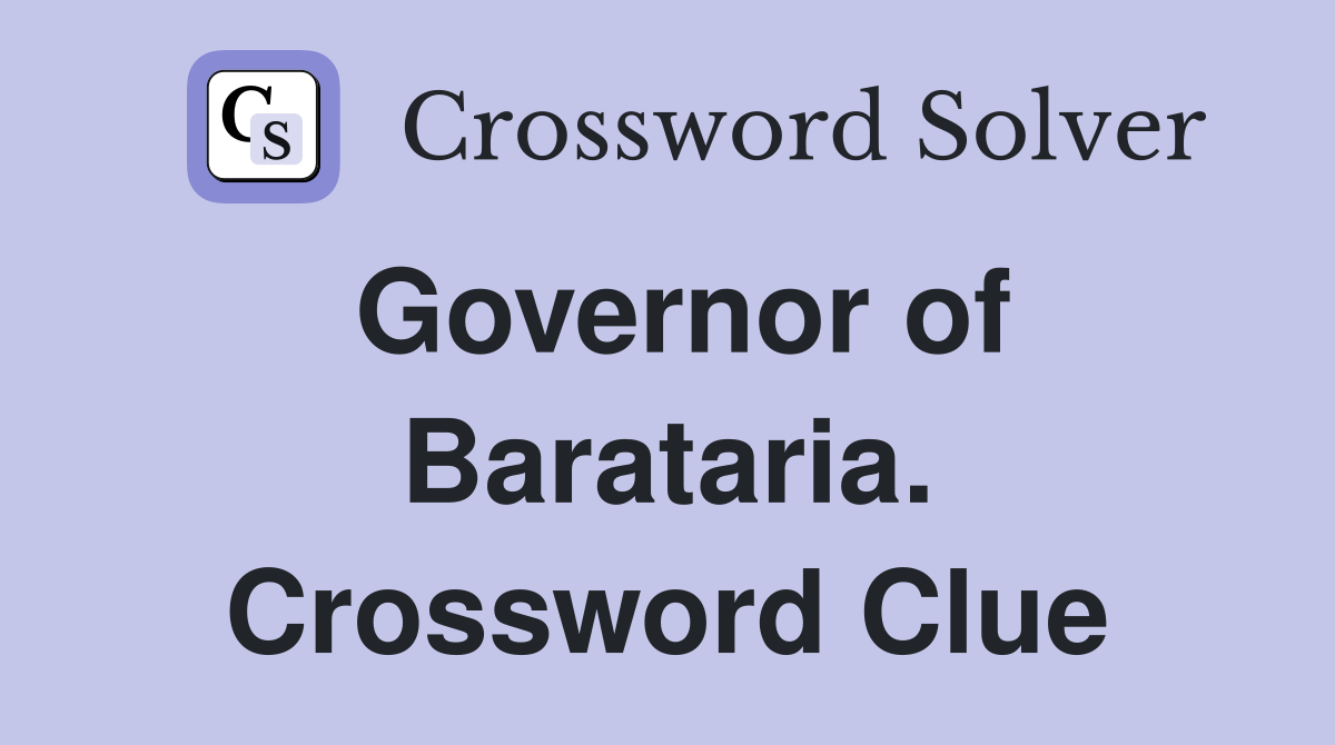 Governor of Barataria. Crossword Clue