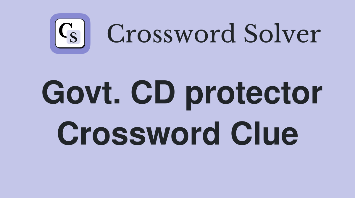 Govt. CD protector Crossword Clue
