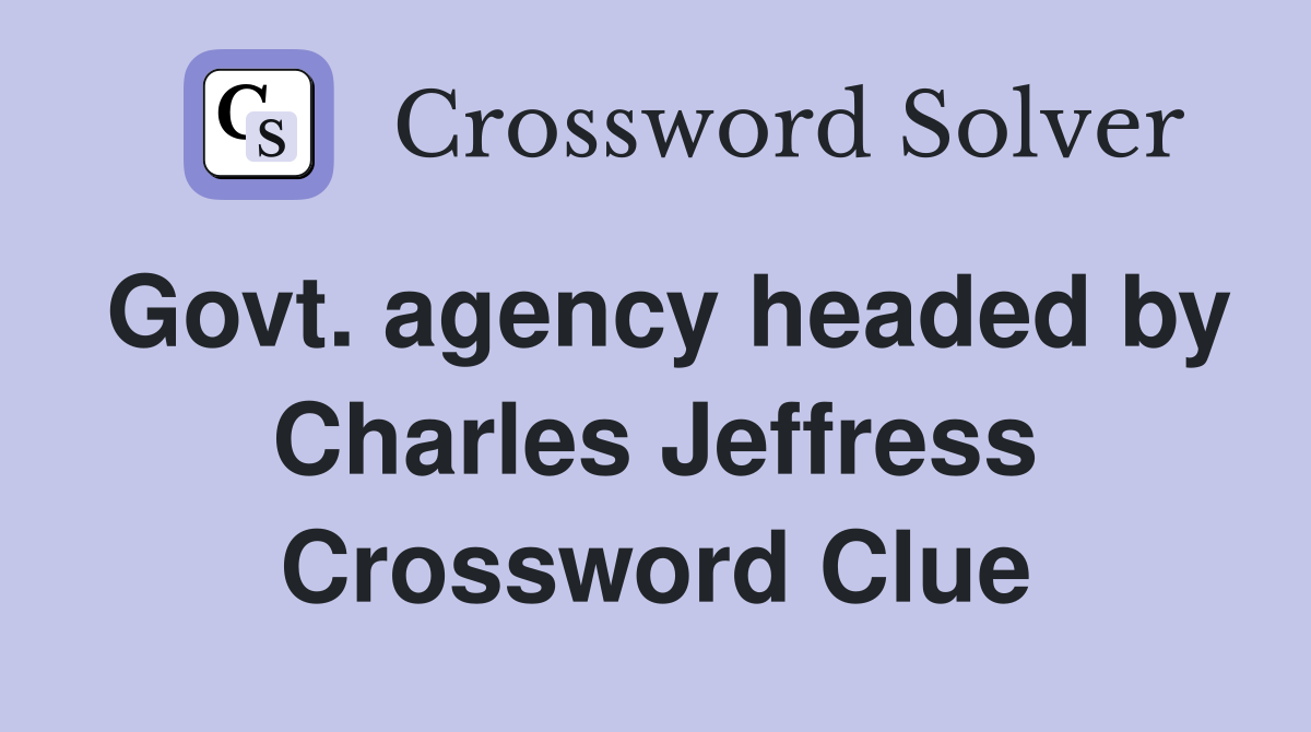 Govt. agency headed by Charles Jeffress Crossword Clue