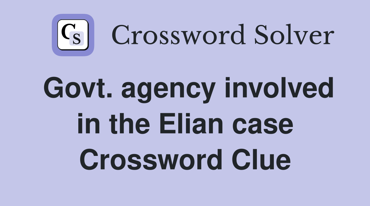 Govt. agency involved in the Elian case Crossword Clue