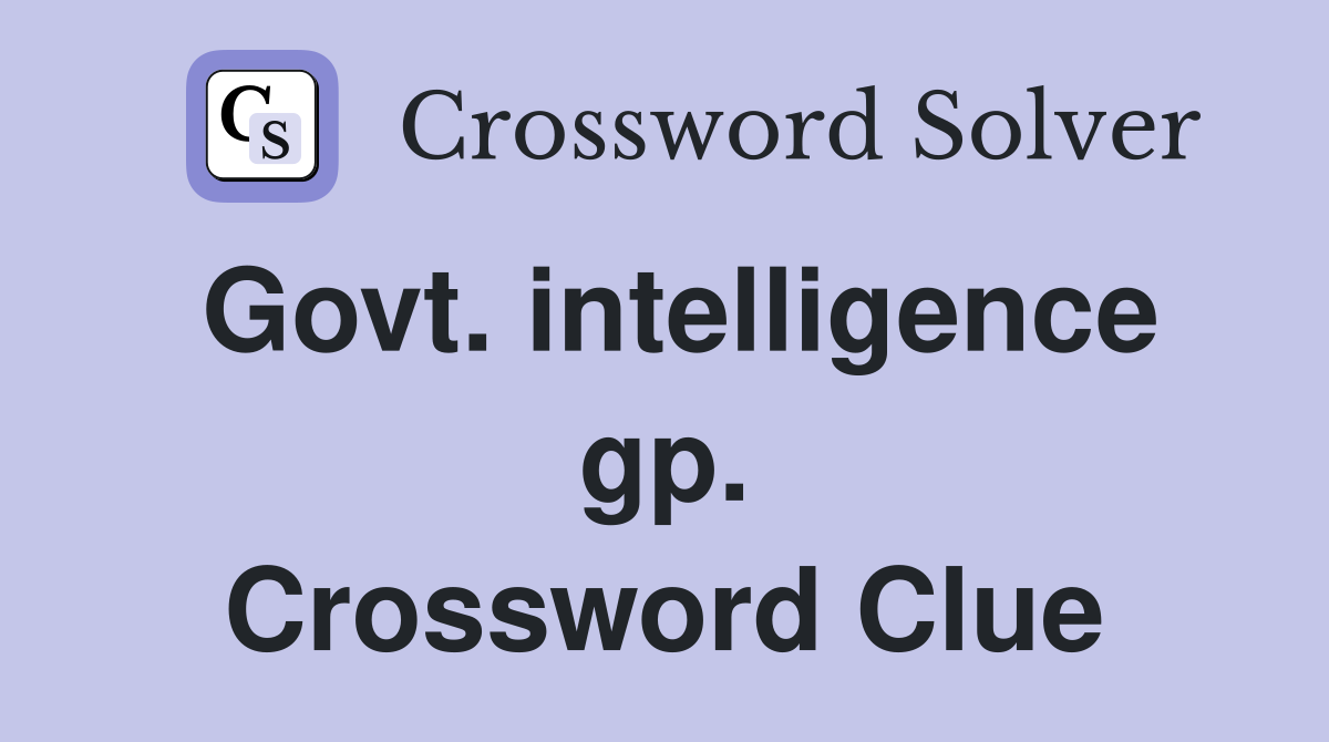 Govt. intelligence gp. Crossword Clue