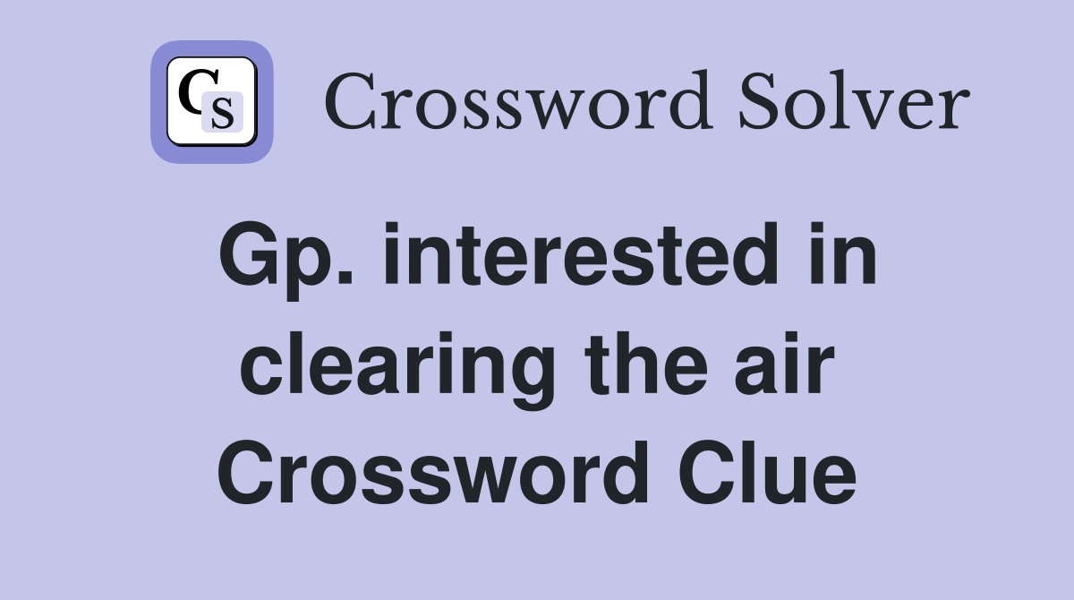 Gp. interested in clearing the air Crossword Clue
