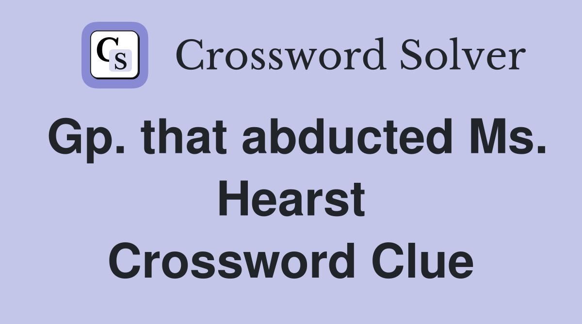 Gp. that abducted Ms. Hearst Crossword Clue