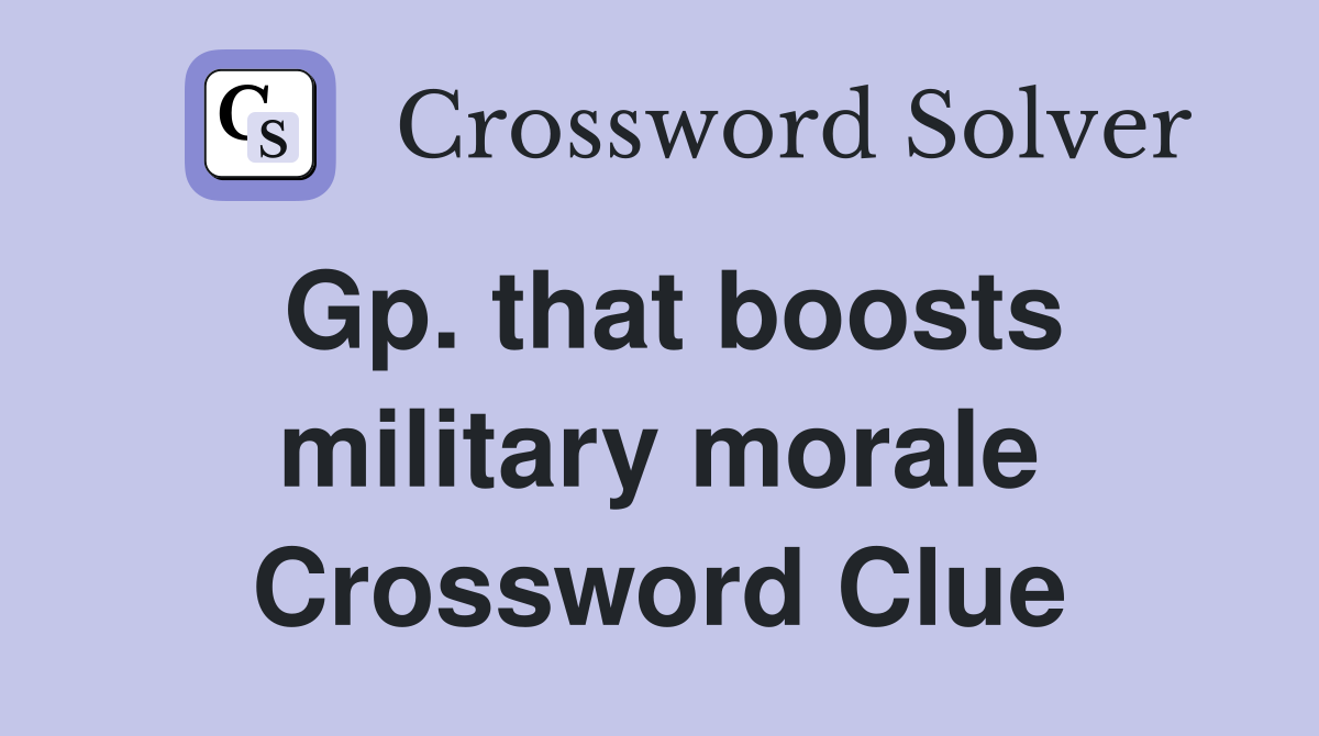 Gp. that boosts military morale Crossword Clue