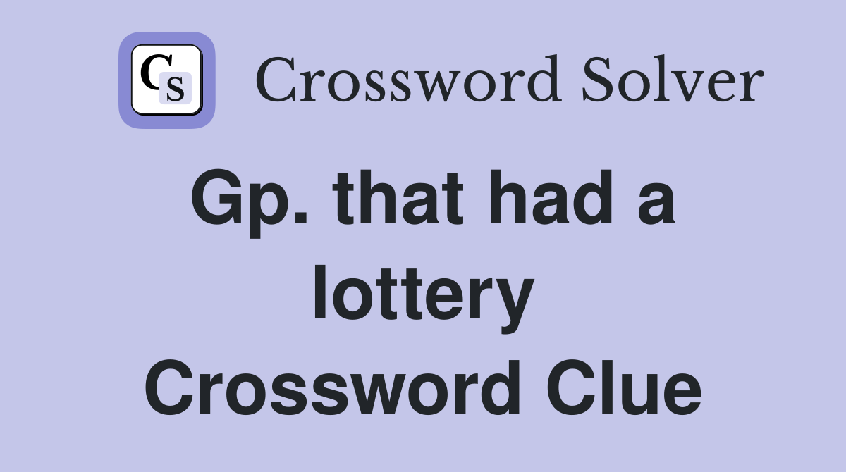 Gp. that had a lottery Crossword Clue