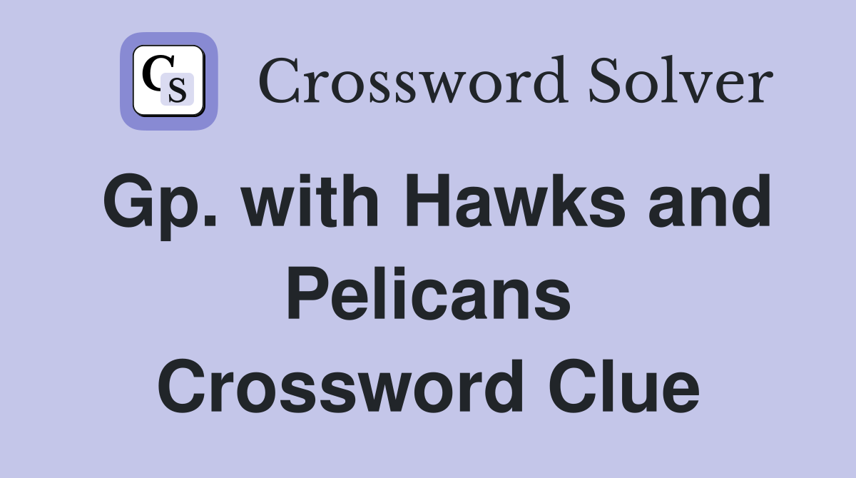 Gp. with Hawks and Pelicans Crossword Clue