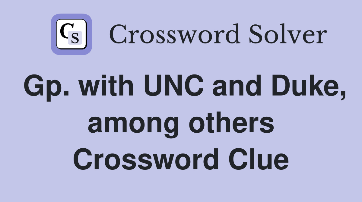 Gp. with UNC and Duke, among others Crossword Clue